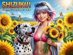 SHIZUKU! Summer! Sunflower Park